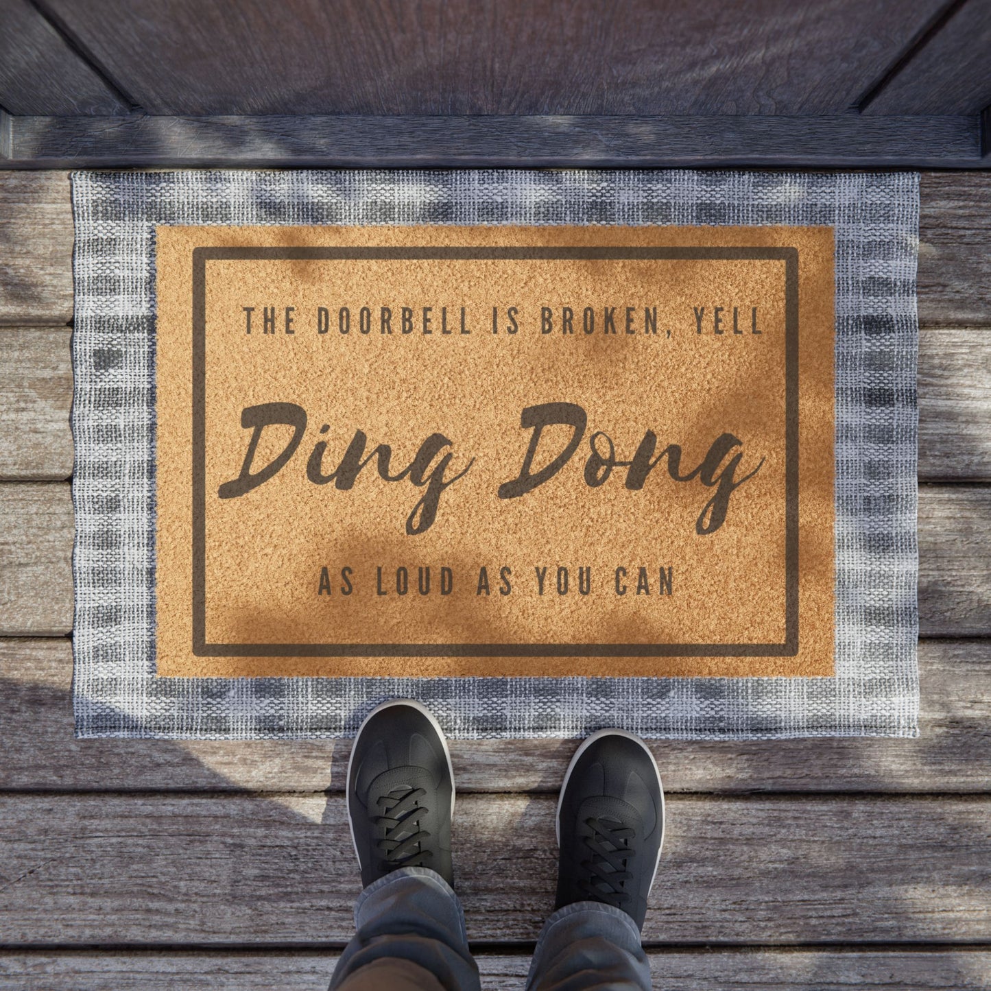 "The Doorbell Is Broken, Yell Ding Dong As Loud As You Can" Funny Welcome Doormat