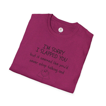 I’m Sorry I Slapped You I Panicked — Funny Sarcastic Graphic T-Shirt
