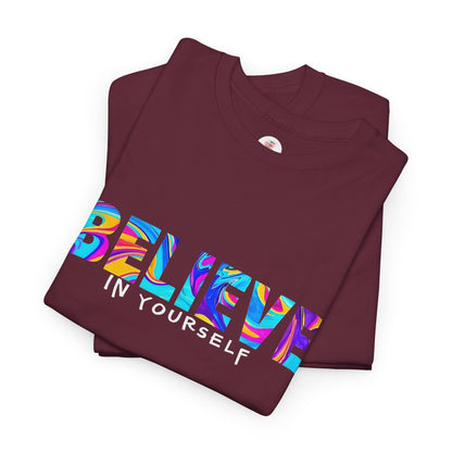 Colorful 'Believe in Yourself' Motivational Shirt