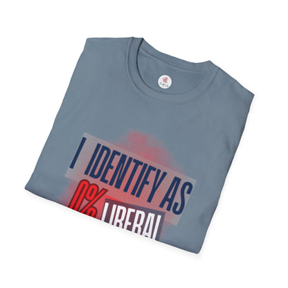 I Identify As 0% Liberal Unisex T-Shirt — Political Statement Tee