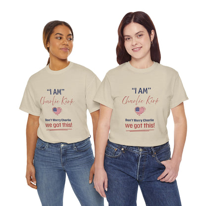 I AM Charlie Kirk T-shirt