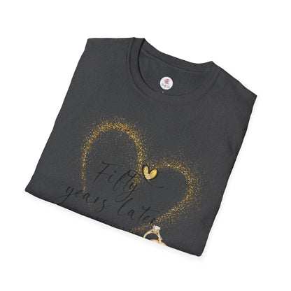 50th Anniversary T-Shirt – "Fifty Years Later" Gold Heart & Rings Celebration Tee