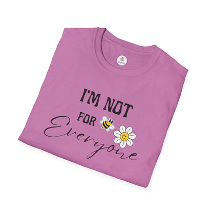 I'm Not For Everyone Daisy T-Shirt