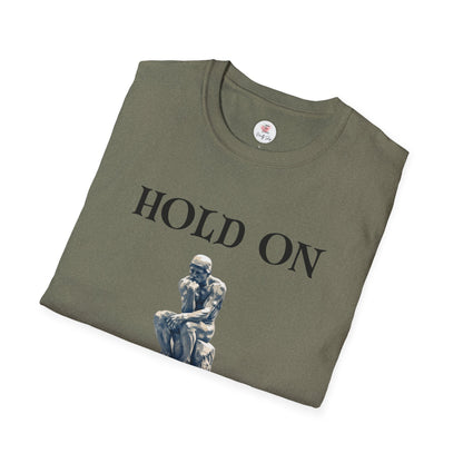 Hold On, Let Me Overthink This T-Shirt — Thinker Graphic Tee