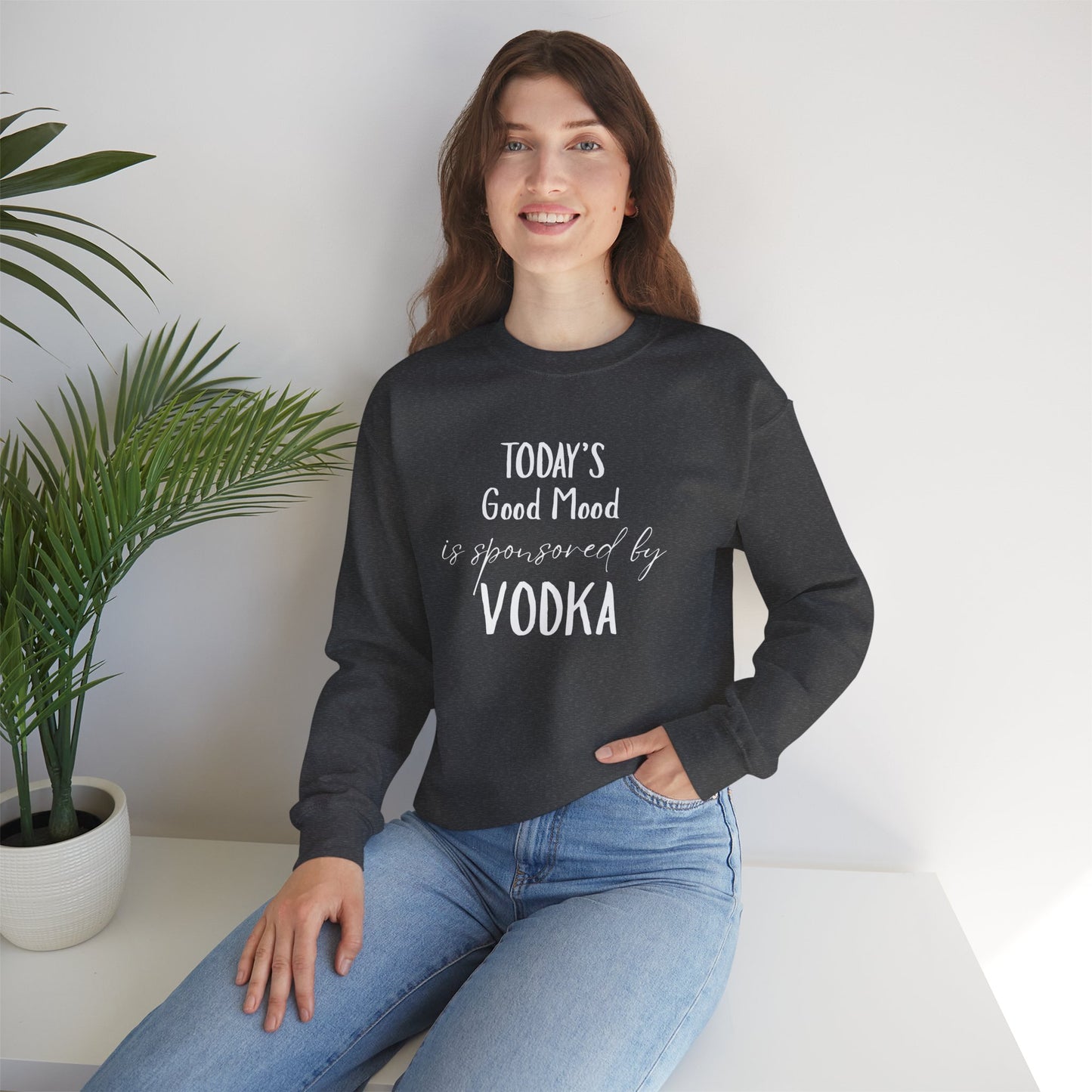 Crewneck Sweatshirt - "Today's Good Mood Is Sponsored by Vodka" Casual Funny Graphic