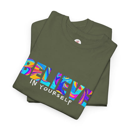 Colorful 'Believe in Yourself' Motivational Shirt