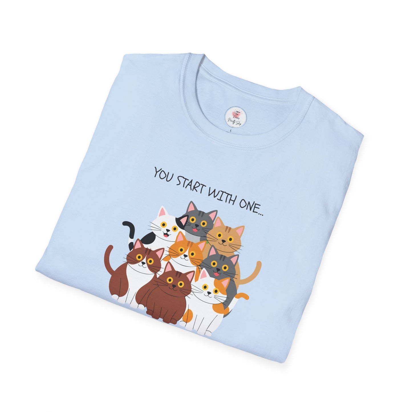 Cat Lover T-Shirt — "You Start With One... You Blinked, And WTF You Have A Collection"