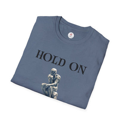Hold On, Let Me Overthink This T-Shirt — Thinker Graphic Tee