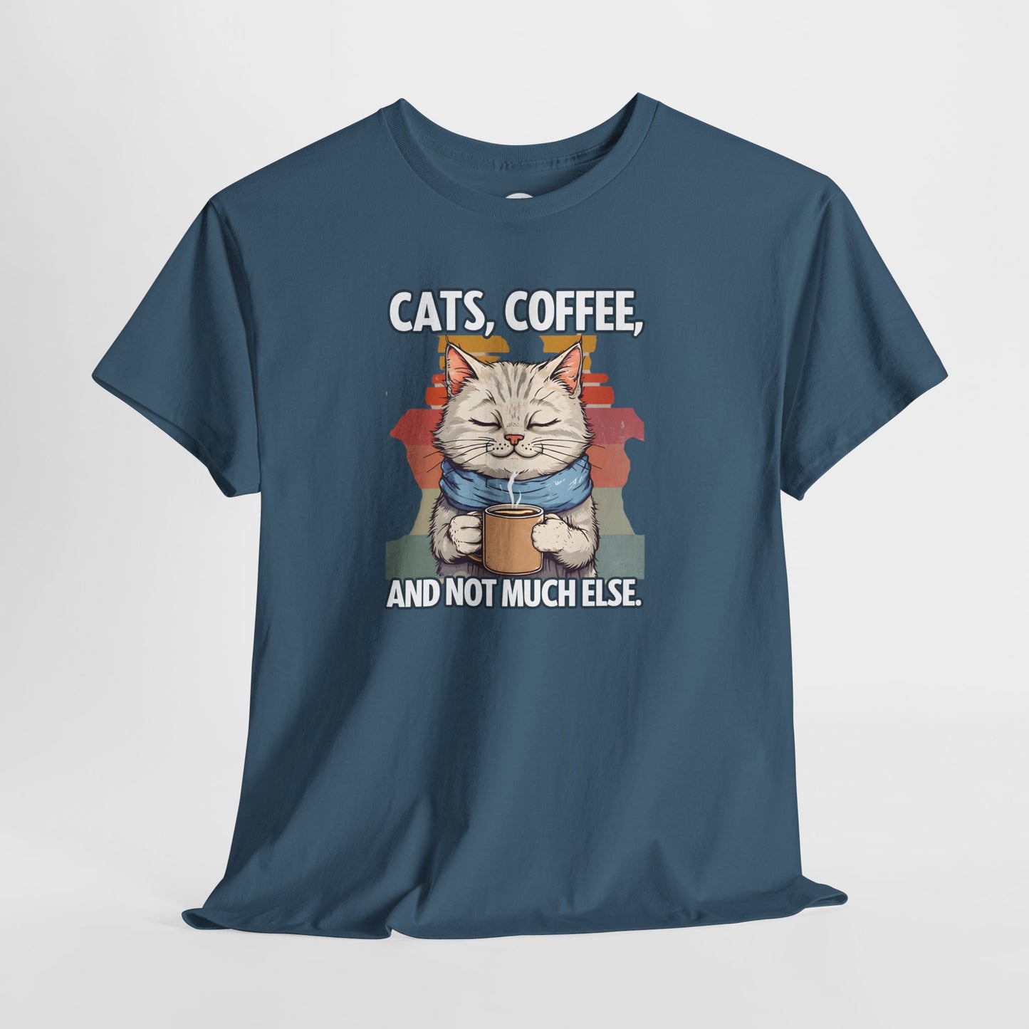 Cats, Coffee, and Not Much Else T-Shirt