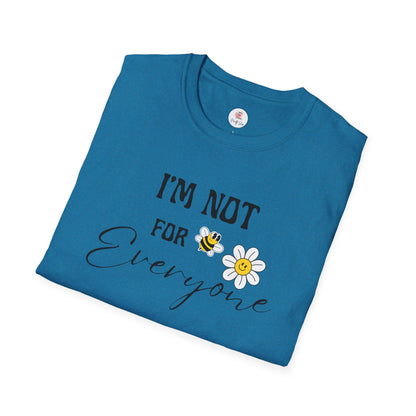 I'm Not For Everyone Daisy T-Shirt