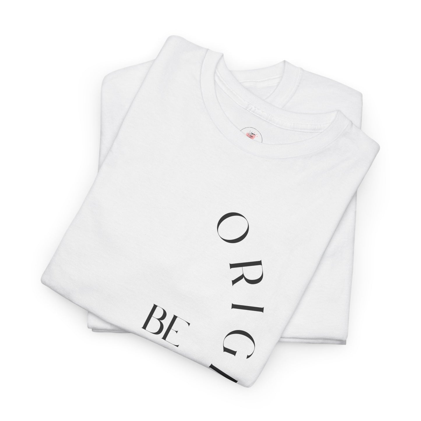 Be Original T-shirt