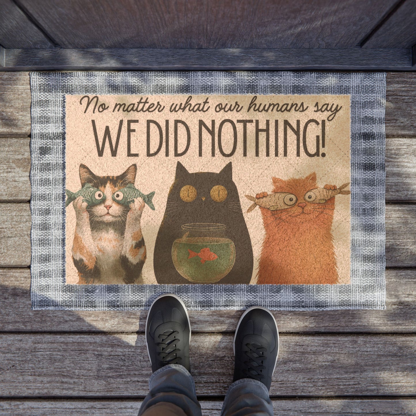 Doormat — Funny Cat Doormat “No Matter What Our Humans Say, We Did Nothing!”