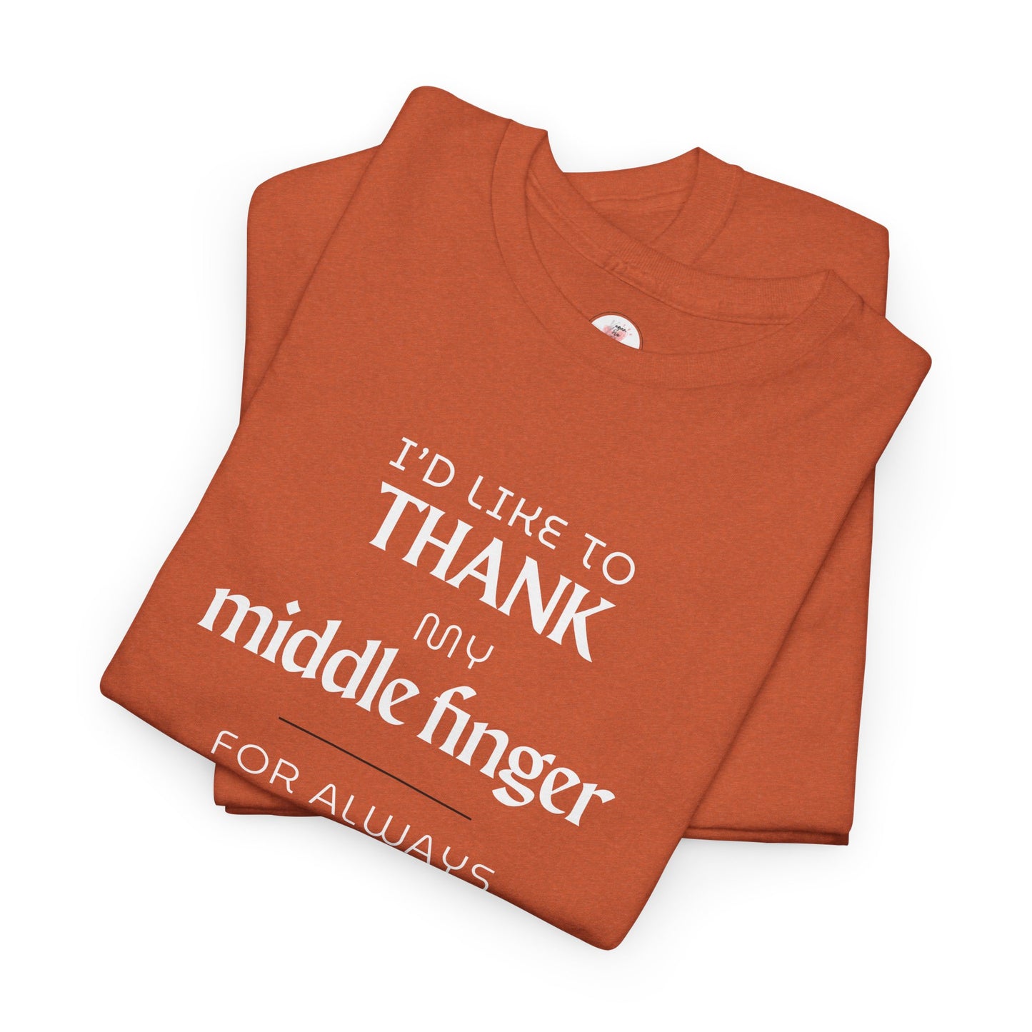 I'd Like To Thank My Middle Finger T-Shirt — Funny Sarcastic Graphic Tee