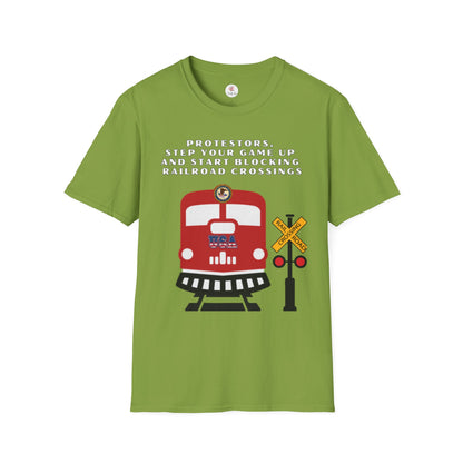 Railroad Crossing T-Shirt — "Protesters, Step Your Game Up" Graphic Tee