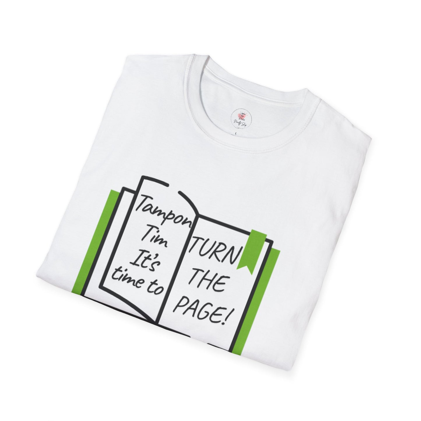 Turn the Page Political Graphic T-Shirt — "Tampon I'm It's Time to TURN THE PAGE" Tee