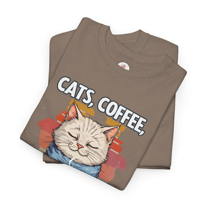 Cats, Coffee, and Not Much Else T-Shirt