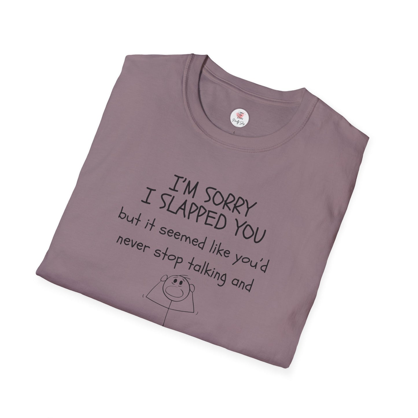 I’m Sorry I Slapped You I Panicked — Funny Sarcastic Graphic T-Shirt