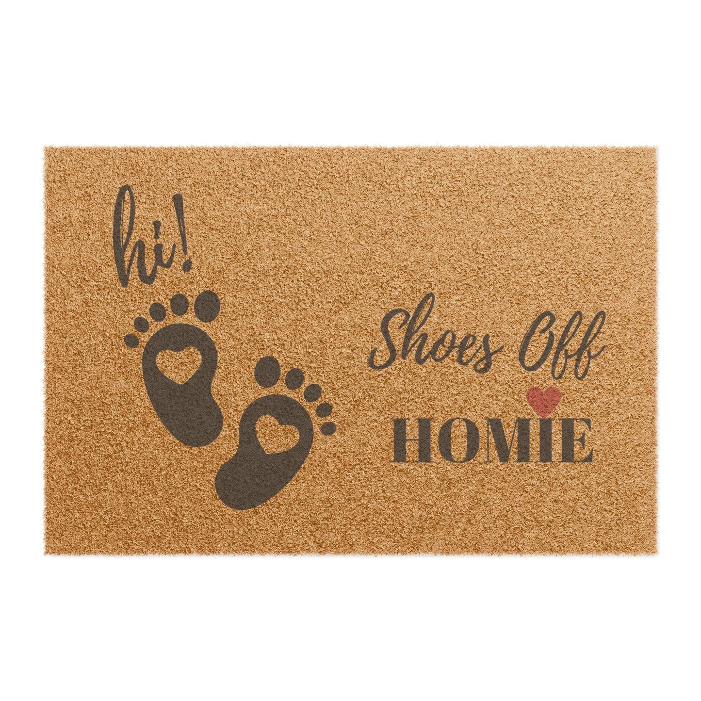 Doormat — 'Hi, Shoes Off Homie' Welcome Mat