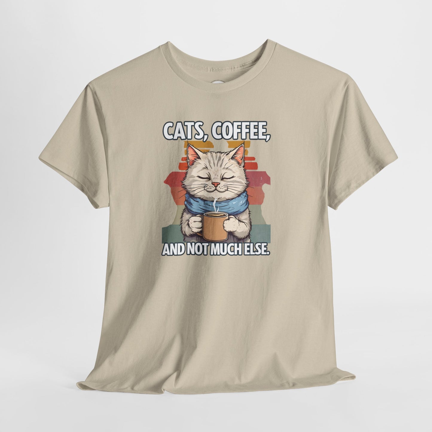 Cats, Coffee, and Not Much Else T-Shirt