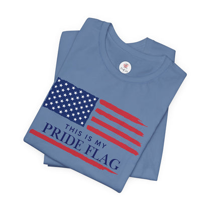 Patriotic 'This Is My Pride Flag' T‑Shirt