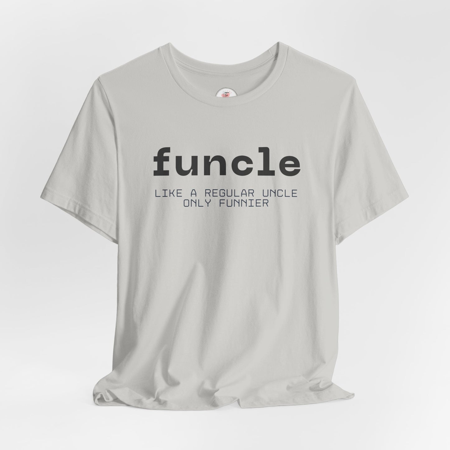 Funcle T-Shirt — “funcle: Like a regular uncle, only funnier” Funny Uncle Tee