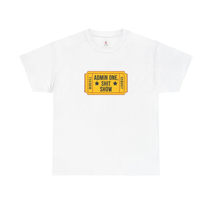Funny ADMIN ONE Shit Show Tee