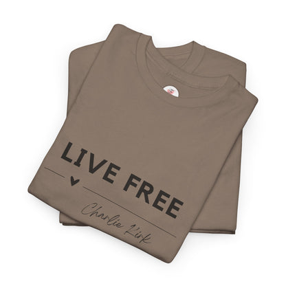 Inspirational Quote "Live Free" Tee - Charlie Kirk