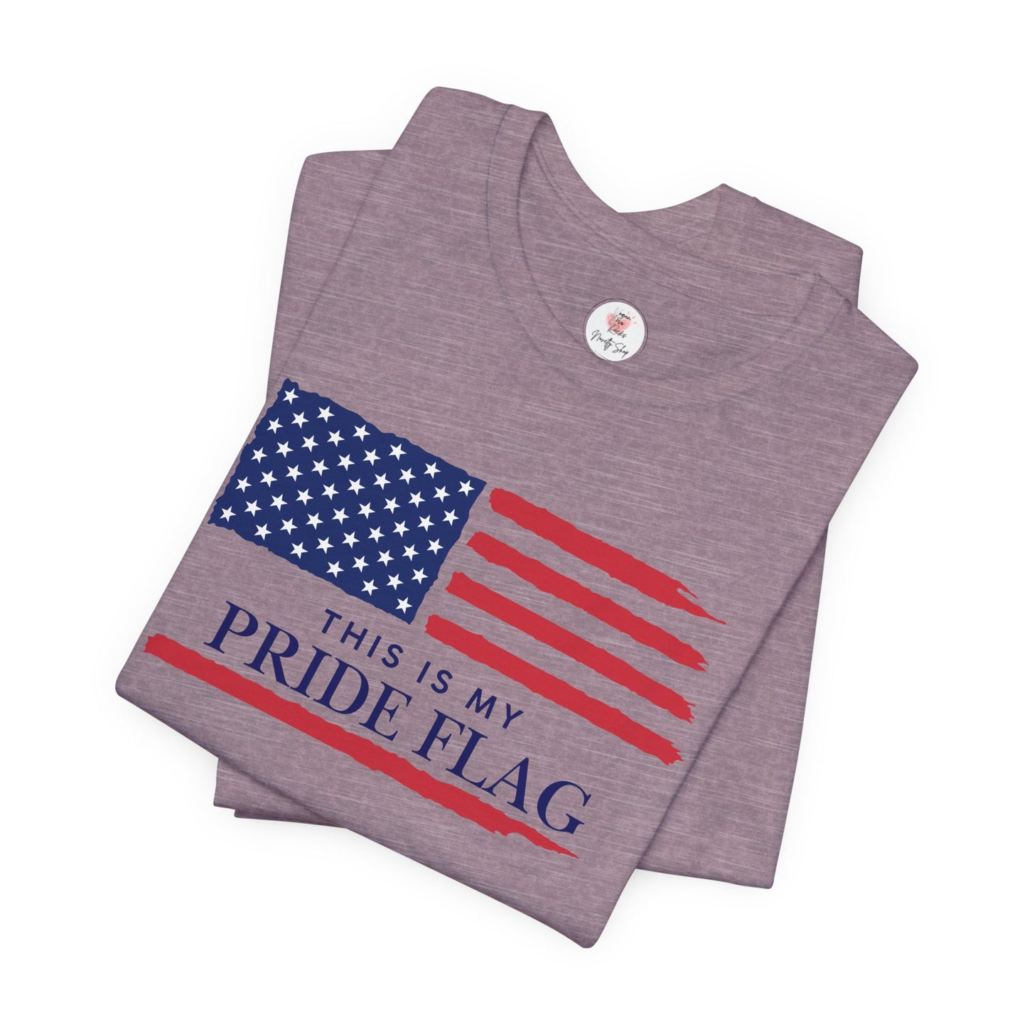 Patriotic 'This Is My Pride Flag' T‑Shirt