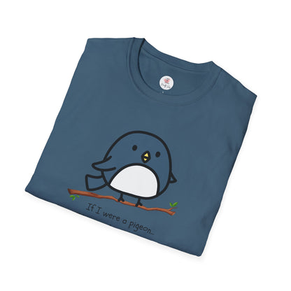 Pigeon Graphic T-Shirt — “If I Were a Pigeon, I Know Who I’d Shit On” Cute Bird Tee