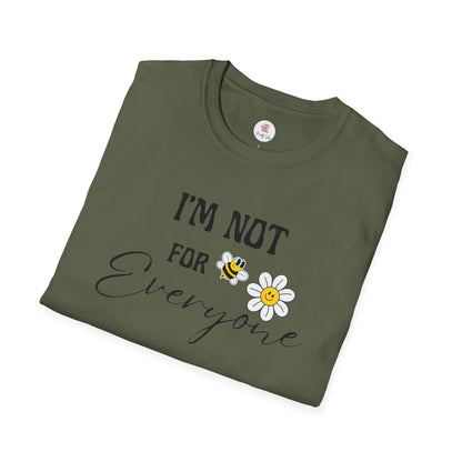 I'm Not For Everyone Daisy T-Shirt