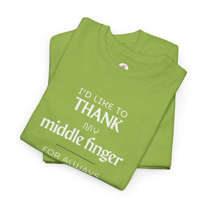 I'd Like To Thank My Middle Finger T-Shirt — Funny Sarcastic Graphic Tee