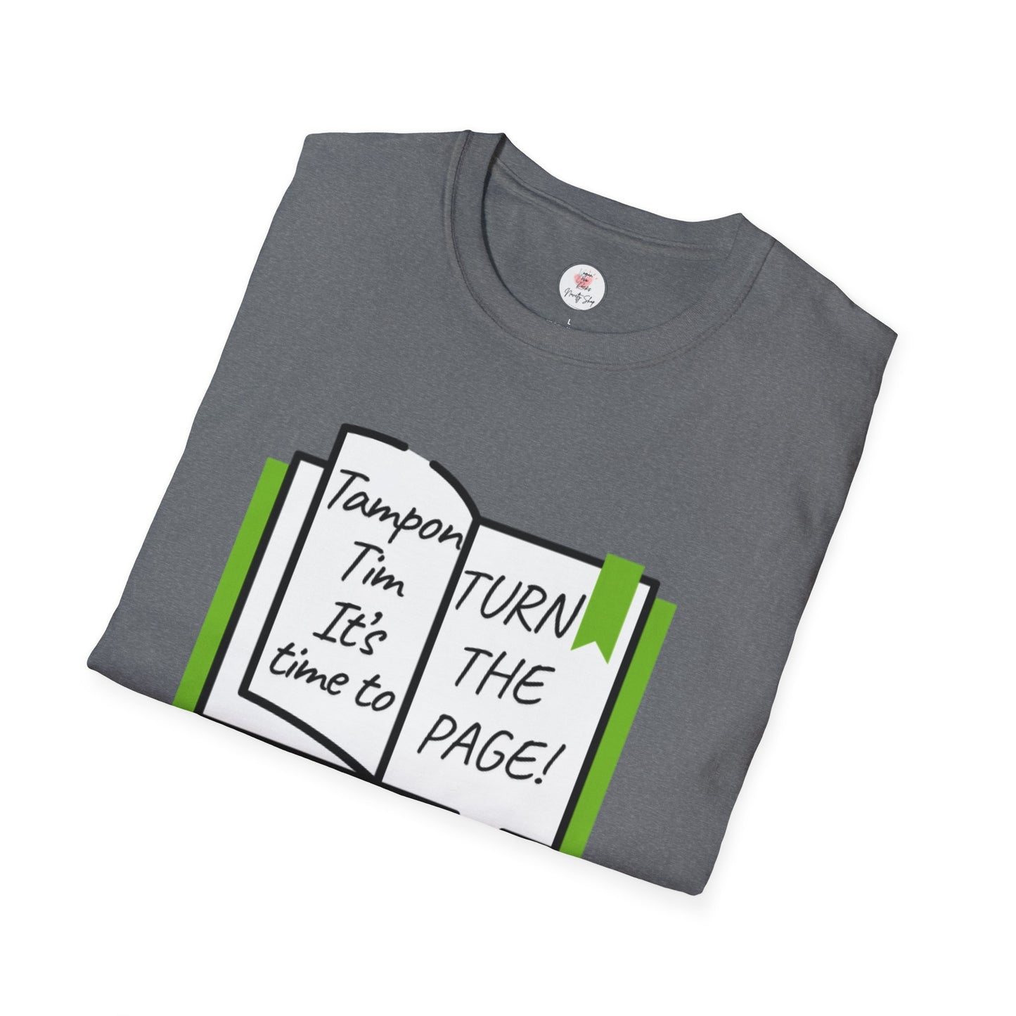 Turn the Page Political Graphic T-Shirt — "Tampon I'm It's Time to TURN THE PAGE" Tee