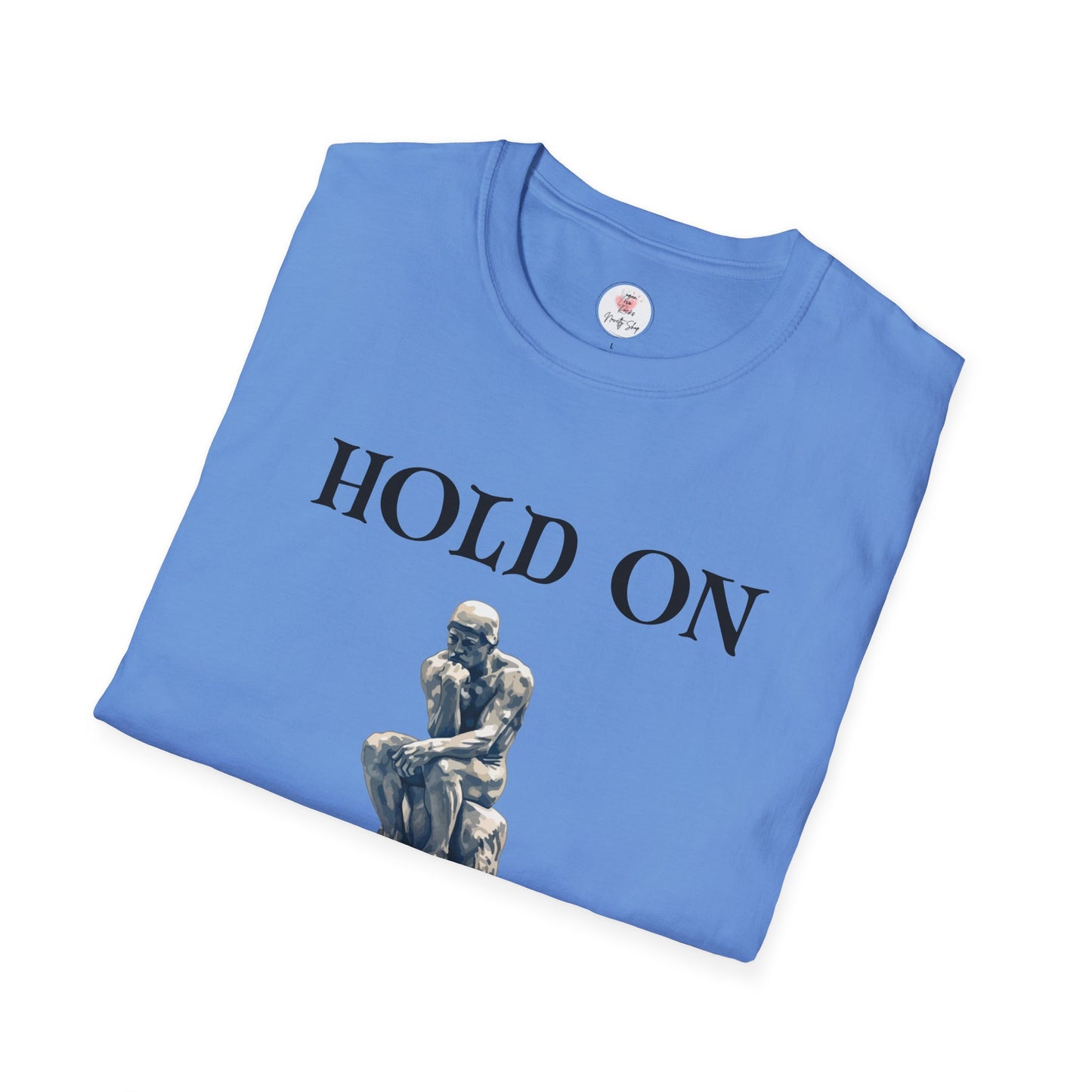 Hold On, Let Me Overthink This T-Shirt — Thinker Graphic Tee