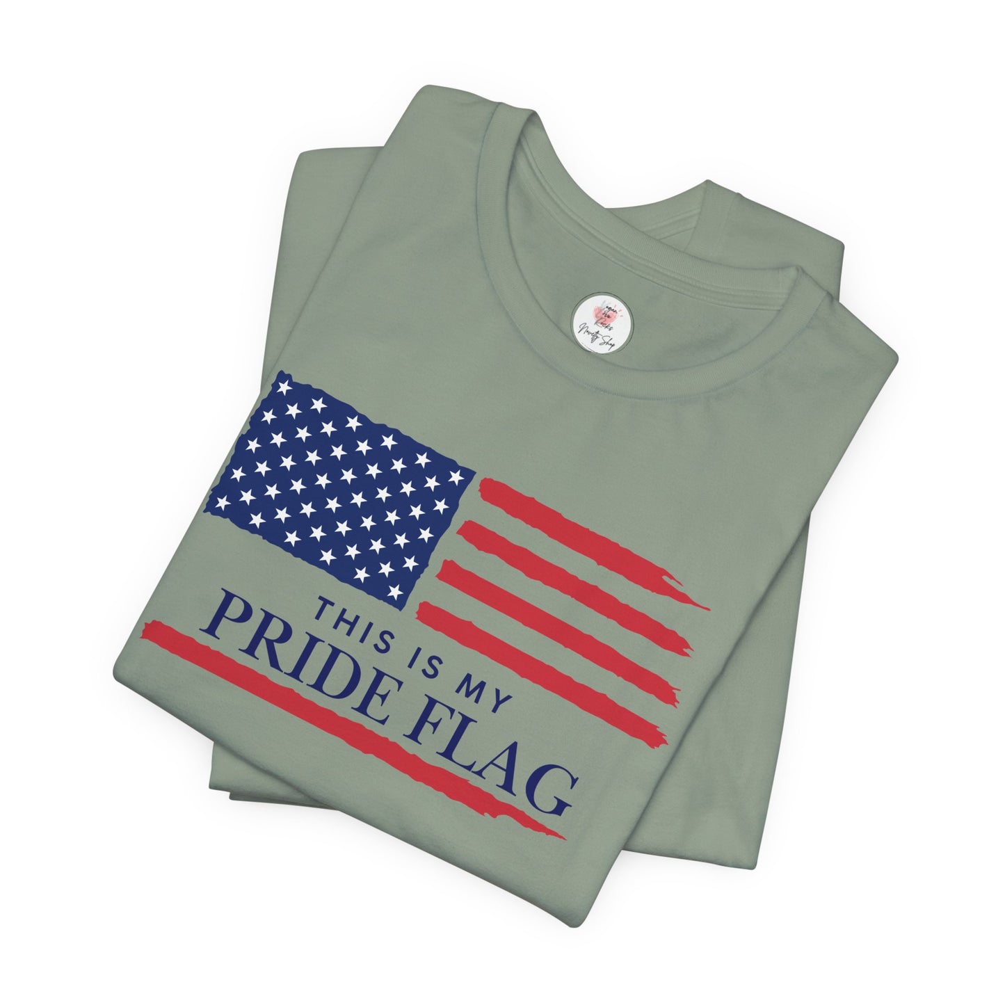 Patriotic 'This Is My Pride Flag' T‑Shirt