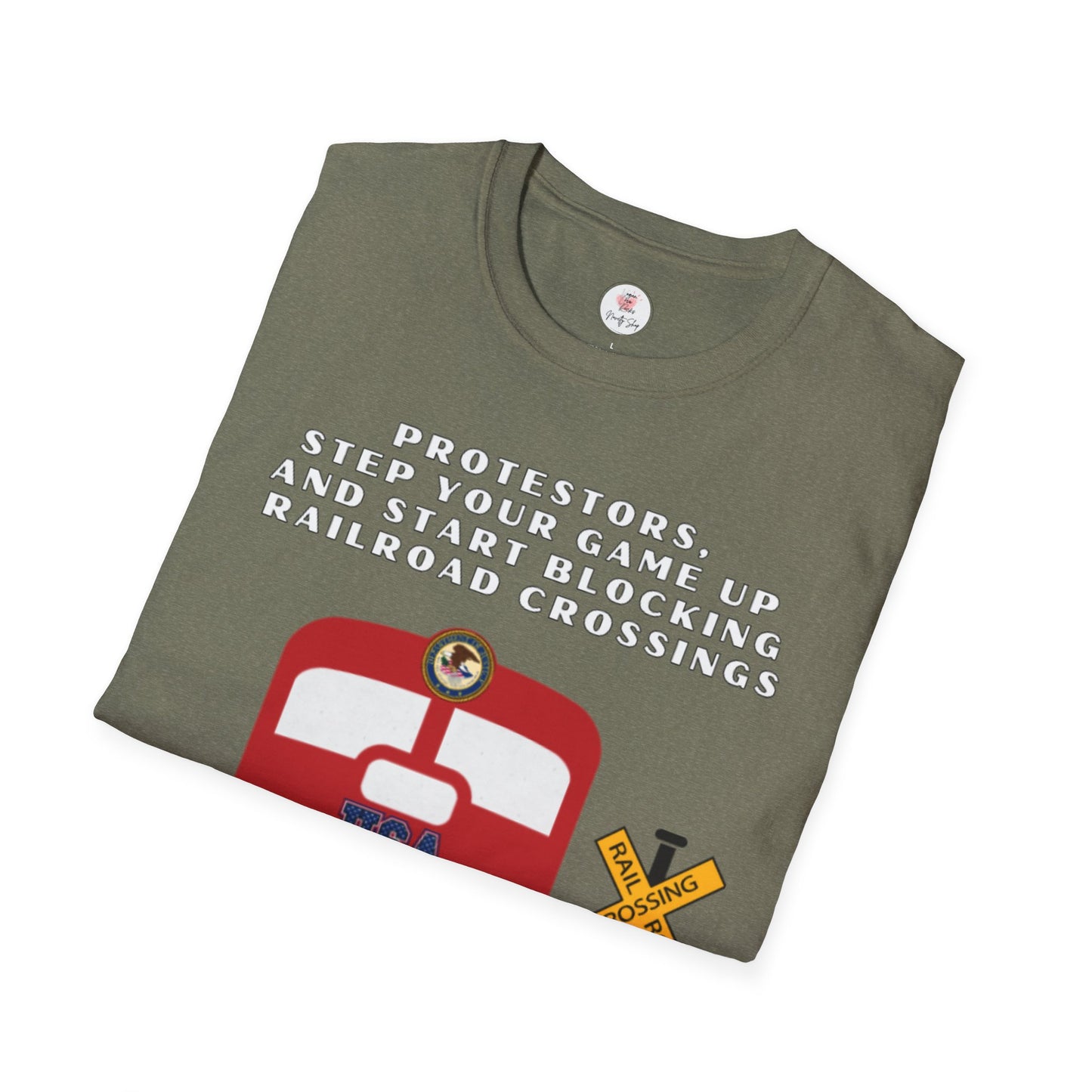 Railroad Crossing T-Shirt — "Protesters, Step Your Game Up" Graphic Tee