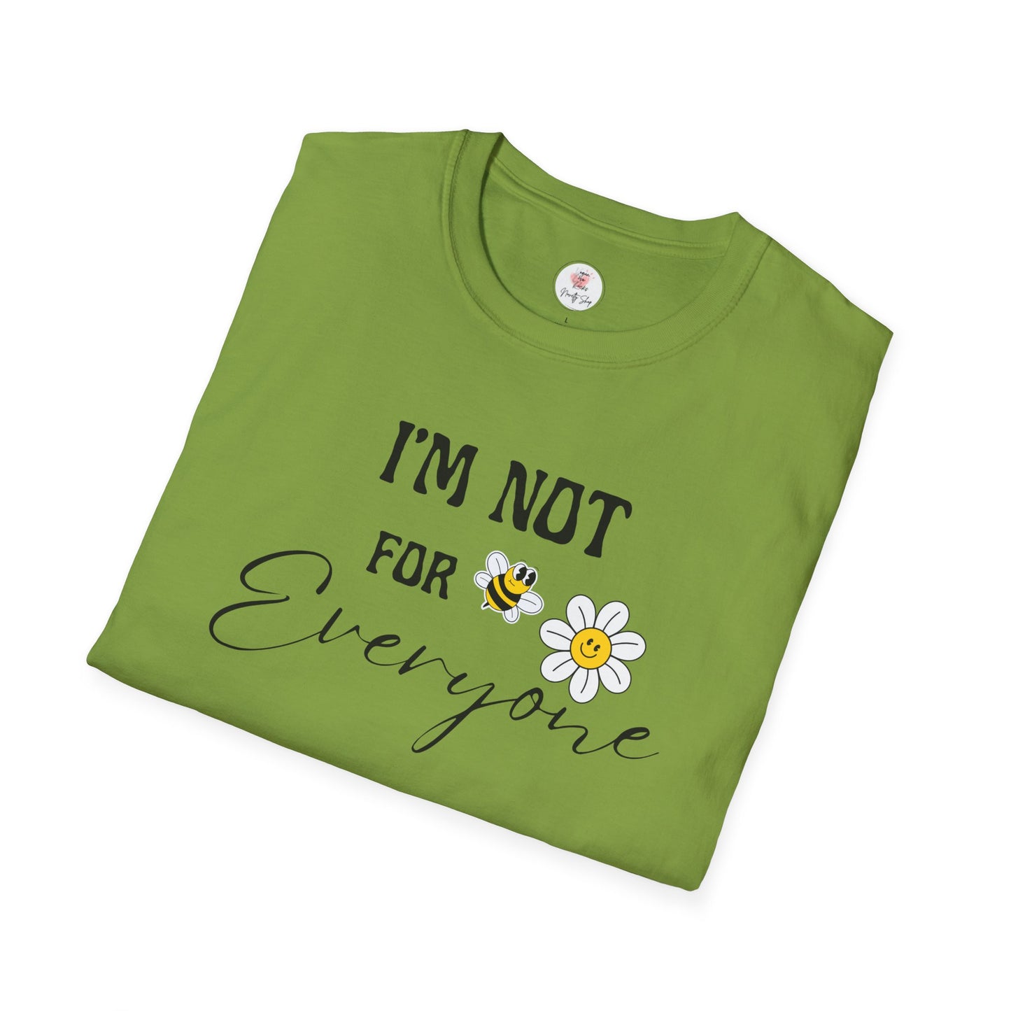 I'm Not For Everyone Daisy T-Shirt