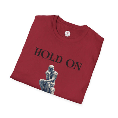 Hold On, Let Me Overthink This T-Shirt — Thinker Graphic Tee