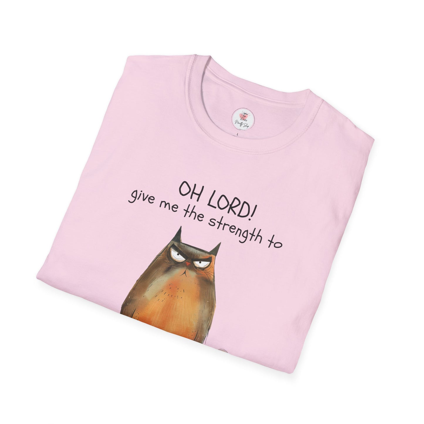 Funny Cat T-Shirt — “Oh Lord! Give Me The Strength…” Humorous Graphic Tee