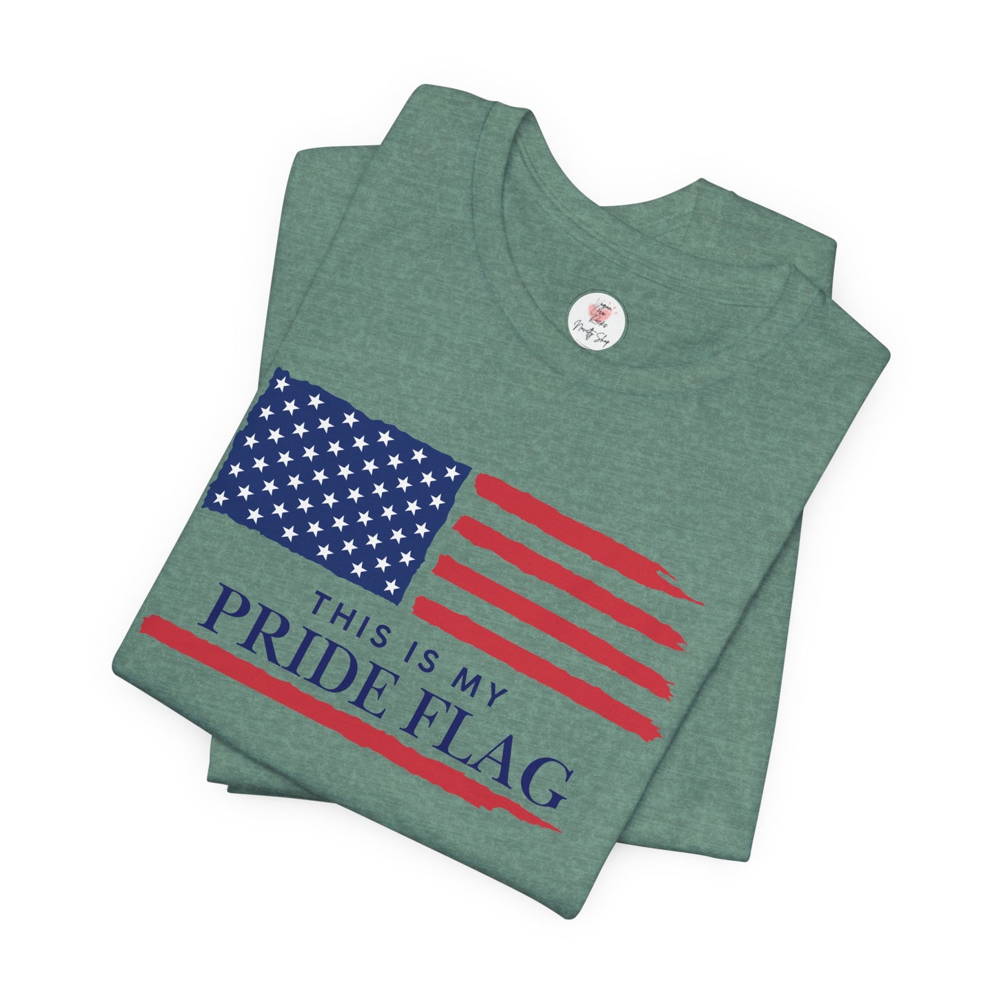 Patriotic 'This Is My Pride Flag' T‑Shirt