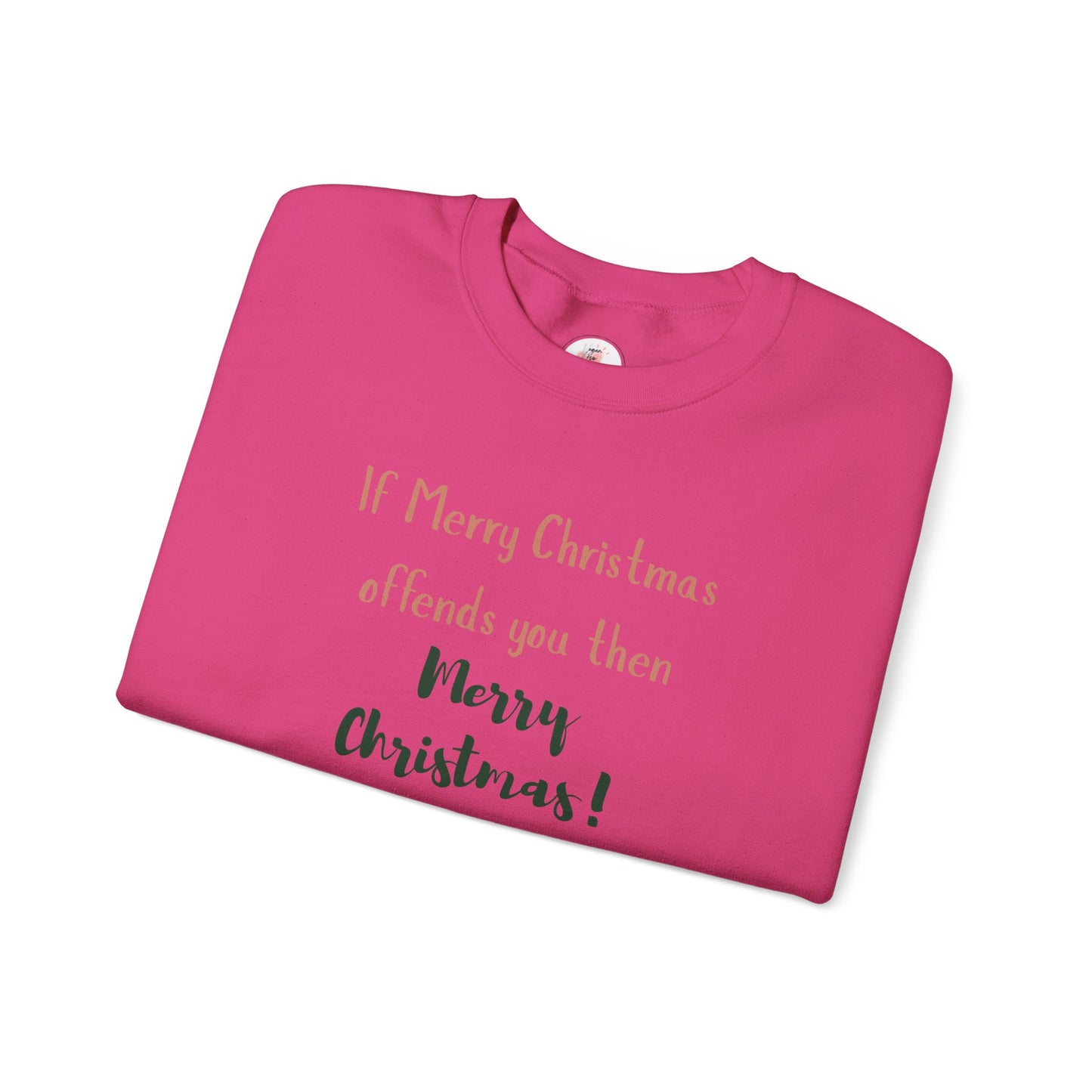 Christmas Car with Tree Crewneck Sweatshirt — "If Merry Christmas Offends You Then Merry Christmas!" Holiday Sweatshirt