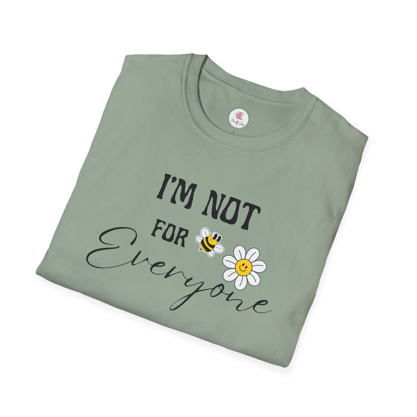 I'm Not For Everyone Daisy T-Shirt