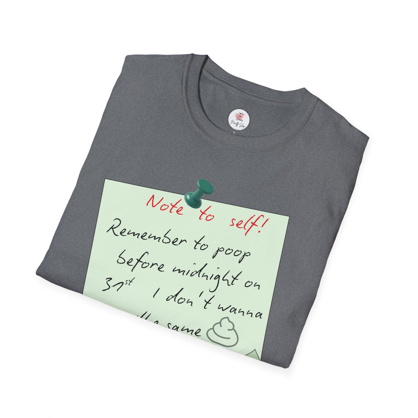 Funny 'Note to Self: Poop Reminder' T-Shirt — New Year Resolution Graphic Tee