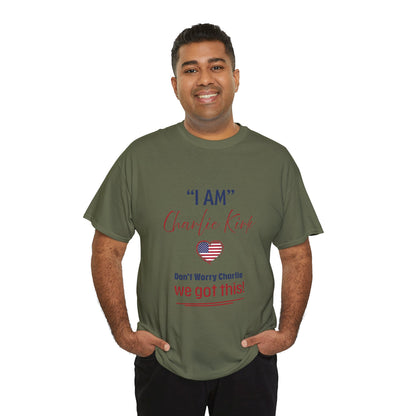 I AM Charlie Kirk T-shirt