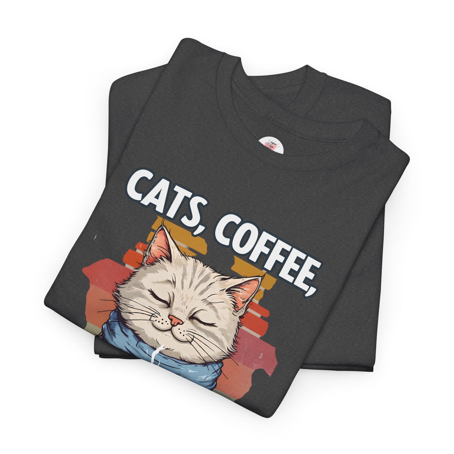 Cats, Coffee, and Not Much Else T-Shirt