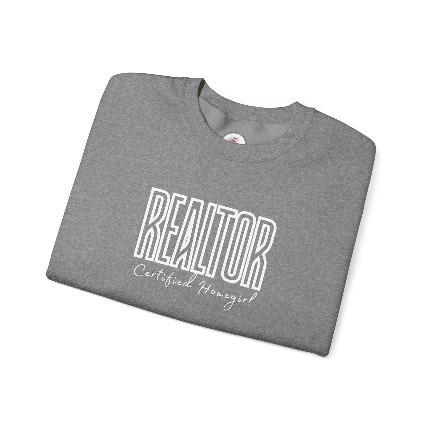 Realtor Certified Homegirl Sweatshirt – Real Estate Agent Crewneck