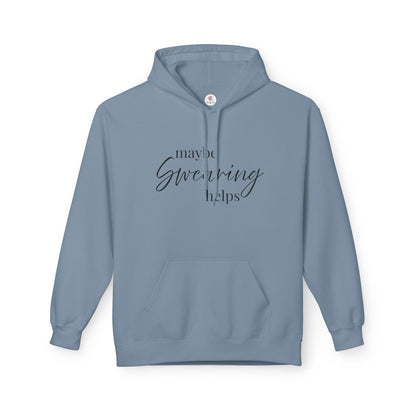 Maybe Swearing Helps Hoodie — Funny Cozy Graphic Hoodie