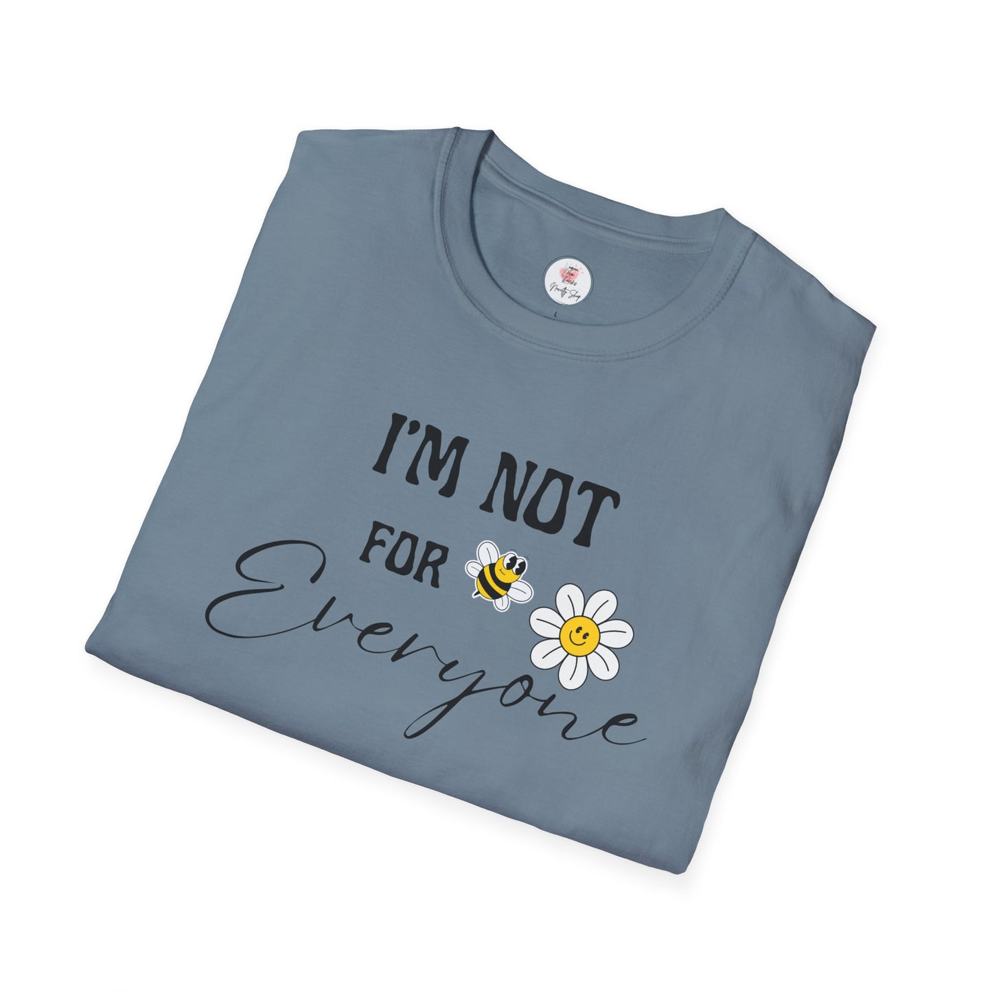 I'm Not For Everyone Daisy T-Shirt