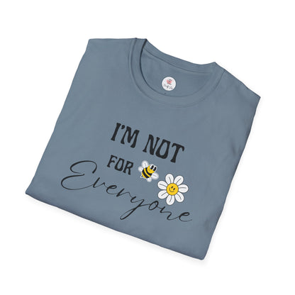I'm Not For Everyone Daisy T-Shirt