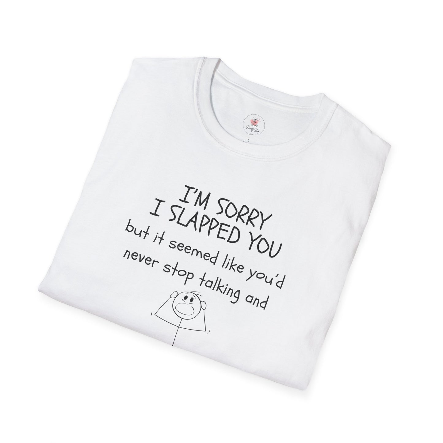 I’m Sorry I Slapped You I Panicked — Funny Sarcastic Graphic T-Shirt