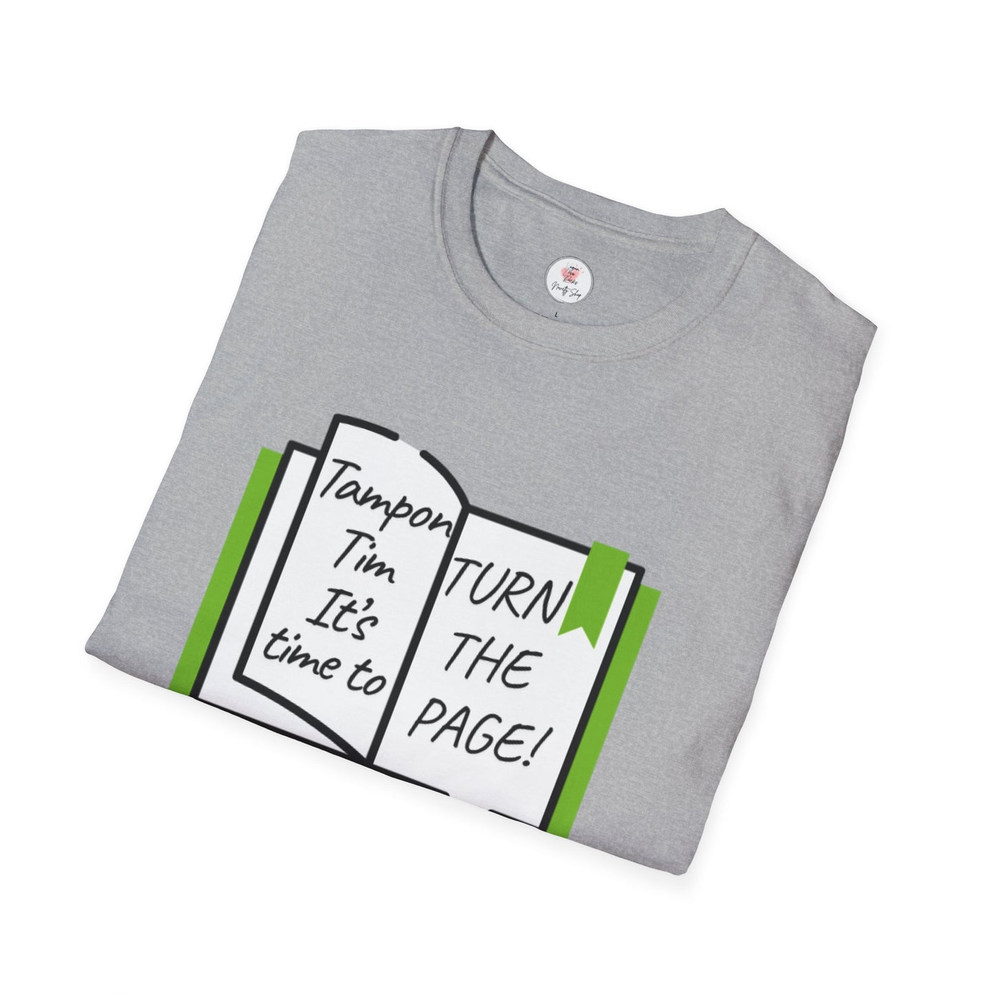 Turn the Page Political Graphic T-Shirt — "Tampon I'm It's Time to TURN THE PAGE" Tee